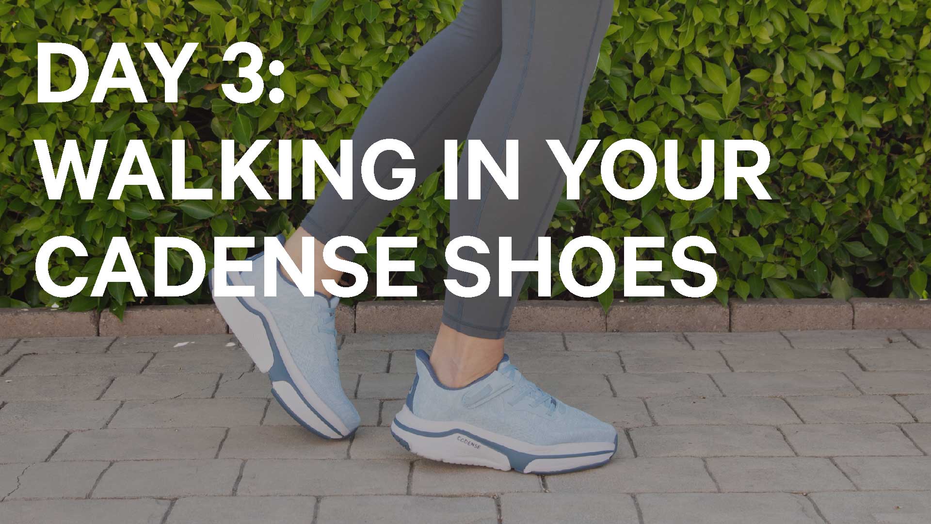 Person walking on a sidewalk wearing light blue Cadense shoes with text overlay.
